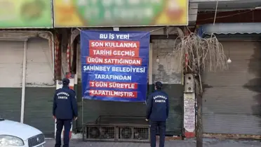 Şahinbey'de son kullanma tarihi geçmiş ürün sattığı tespit edilen iki iş yeri kapatıldı