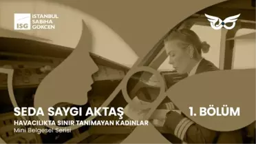 Havacılıkta Sınır Tanımayan Kadınlar Belgeseli Yayınlandı