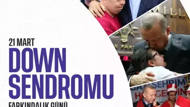 Erdoğan'dan Down Sendromu Günü Mesajı