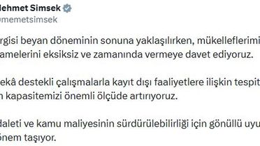 Bakan Şimşek'ten Vergi Beyanı Çağrısı