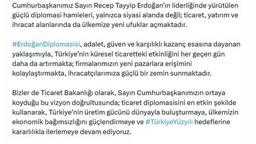 Ticaret Bakanı Bolat: Erdoğan diplomasisi Türkiye'nin küresel ticaretteki etkinliğini artırıyor