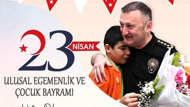 Erzincan Emniyet'ten 23 Nisan Kutlama Mesajı