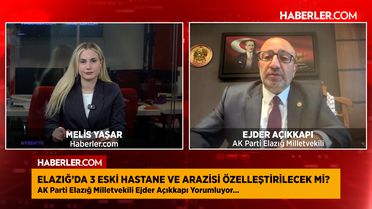 AK Parti Elazığ Milletvekili Ejder Açıkkapı: Elazığ’da aktif durumda olan bir hastanenin satışı mümkün değil