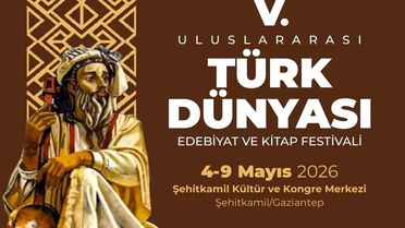 Türk dünyası Şehitkamil'de buluşuyor