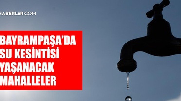 İstanbul BAYRAMPAŞA su kesintisi! 20-21 Mayıs İSKİ Bayrampaşa su kesintisi ne zaman bitecek, sular ne zaman gelecek?