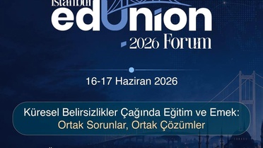 İstanbul EdUnion Forum 2026 Başlıyor