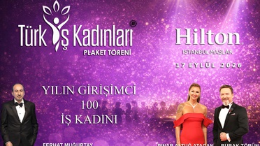 2026 Türk İş Kadınları Plaket Töreni tarihi belli oldu!