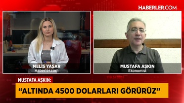 Ekonomist Mustafa Aşkın: Yaz sonu gram altında 8 bin TL'li rakamları görebiliriz