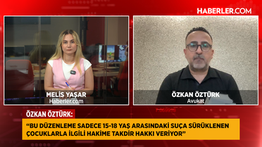 Av. Özkan Öztürk: Düzenleme, 15-18 yaş grubunda hakime takdir yetkisi veriyor