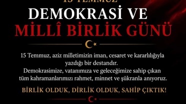 15 Temmuz: Demokrasi Destanı ve Milli Birlik