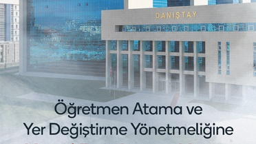 Danıştay'dan Öğretmen Atama Yönetmeliğine Duraklama