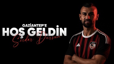Gaziantep FK, Serdar Dursun'u Transfer Etti