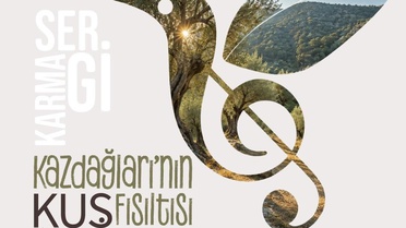 “Kaz Dağları’nın Fısıltısı Kuş Düşleri” Sergisi kapılarını açıyor