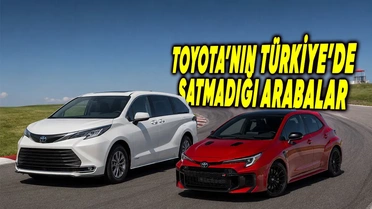 Toyota'nın Türkiye'de Olmayan Modelleri