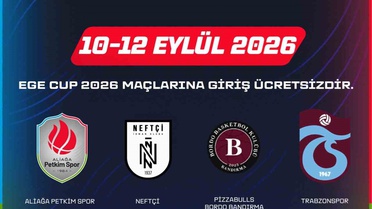 Ege Cup 2026'da 4 takım Aliağa'da kozlarını paylaşacak; ilk maç Petkim-Neftchi