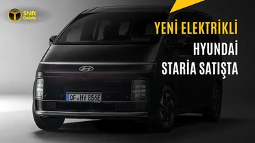 Hyundai Staria'nın Elektrikli Versiyonu Avrupa'da Satışta
