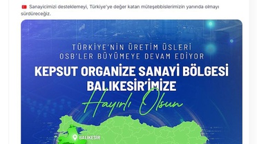 Kepsut OSB faaliyete geçti, Bakan Kacır Balıkesir'e hayırlı olmasını diledi