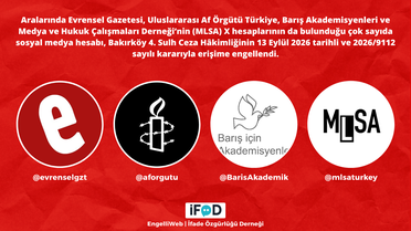 LGBTİ+ hesaplarından sonra Evrensel ve Af Örgütü hesaplarına erişim engeli