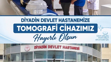 Diyadin Devlet Hastanesinde yeni tomografi cihazı hastaların hizmetine sunuldu