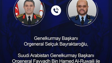 Genelkurmay Başkanı Bayraktaroğlu, Suudi Arabistanlı mevkidaşıyla telefonda görüştü