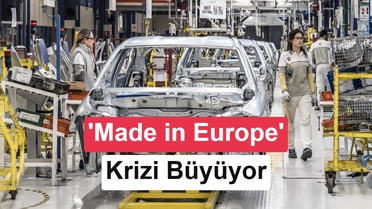 AB'nin 'Made in Europe' planı Türkiye otomotiv sektörünü nasıl etkiler?