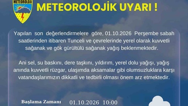 Meteoroloji, Tunceli için 1 Ekim sabahından itibaren kuvvetli sağanak uyarısı yaptı