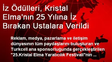 İz Ödülleri, Kristal Elma'nın 25 Yılına İz Bırakan Ustalara Verildi