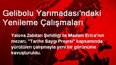 Gelibolu Yarımadası'ndaki Yenileme Çalışmaları