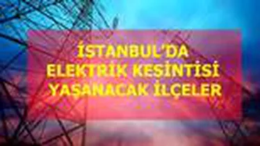 18 Şubat Salı İstanbul elektrik kesintisi! İstanbul'da elektrik kesintisi yaşanacak ilçeler İstanbul'da elektrik ne zaman gelecek?