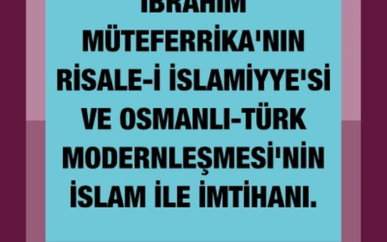 Risâle-i İslâmiyye Üzerinden Osmanlı-Türk Modernleşmesi