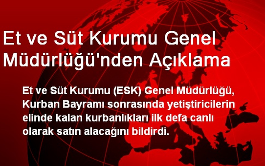 Et ve Süt Kurumu Genel Müdürlüğü'nden Açıklama