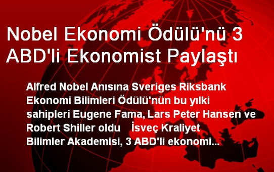 Nobel Ekonomi Ödülü'nü 3 ABD'li Ekonomist Paylaştı
