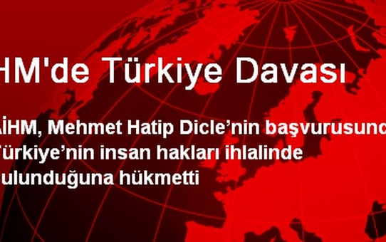 AİHM'de Türkiye Davası