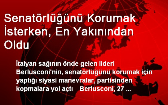 Senatörlüğünü Korumak İsterken, En Yakınından Oldu