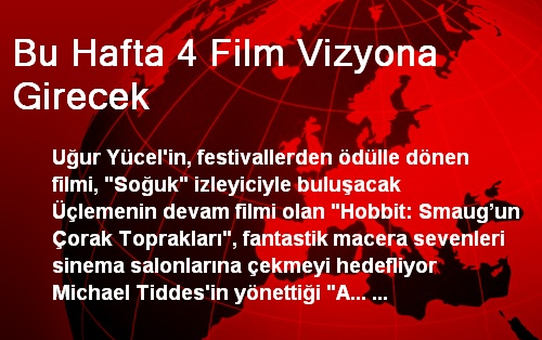 Bu Hafta 4 Film Vizyona Girecek