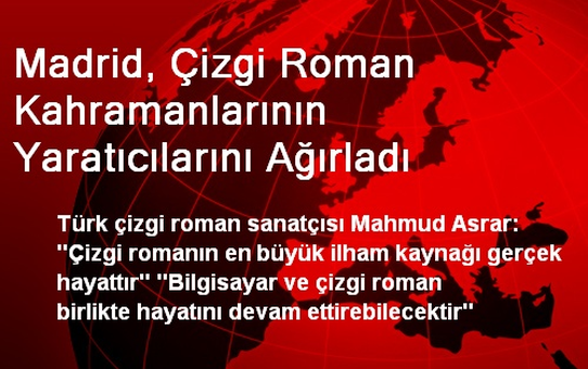 Madrid, Çizgi Roman Kahramanlarının Yaratıcılarını Ağırladı