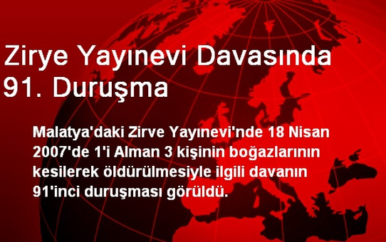 Malatya'daki Zirye Yayınevi Davasının 91. Duruşması Görüldü