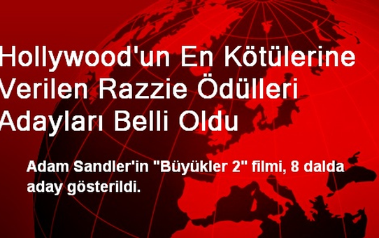 Hollywood'un En Kötülerine Verilen Razzie Ödülleri Adayları Belli Oldu