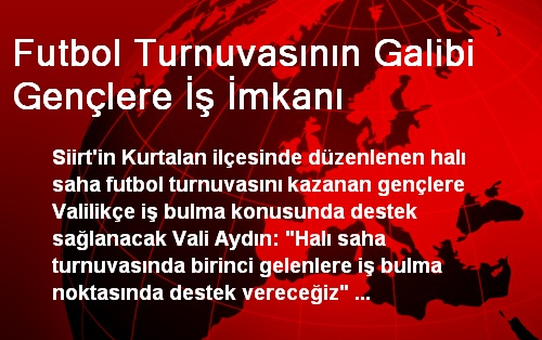 Futbol Turnuvasının Galibi Gençlere İş İmkanı