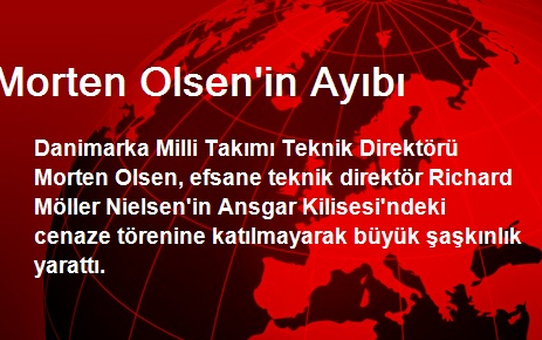 Morten Olsen'in Ayıbı