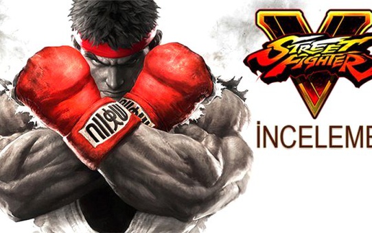 Street Fighter V İnceleme