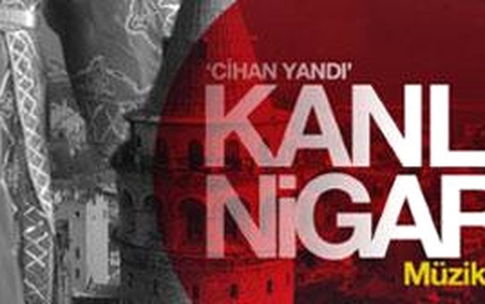 Kanlı Nigar Müzikali