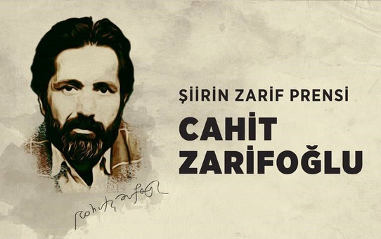 Türk Edebiyatının 'Artist' Şairi: Cahit Zarifoğlu