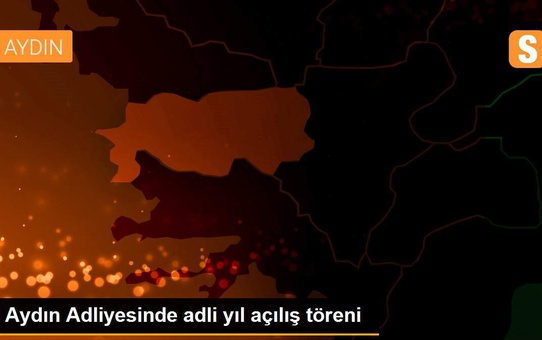 Aydın Adliyesinde adli yıl açılış töreni