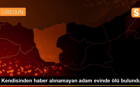 Kendisinden haber alınamayan adam evinde ölü bulundu