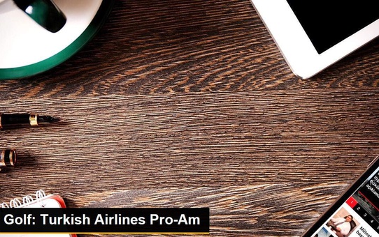 Golf: Turkish Airlines Pro-Am