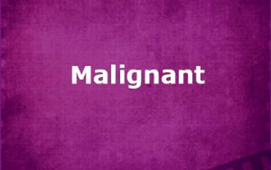 Malignant Filmi