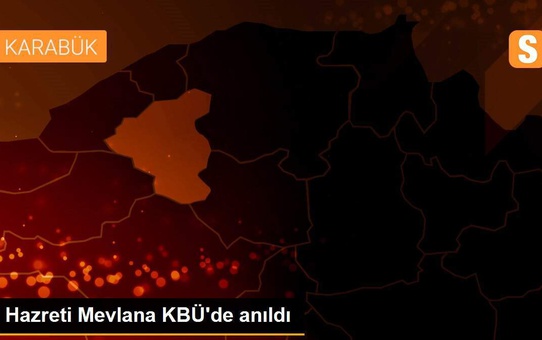 Hazreti Mevlana KBÜ'de anıldı