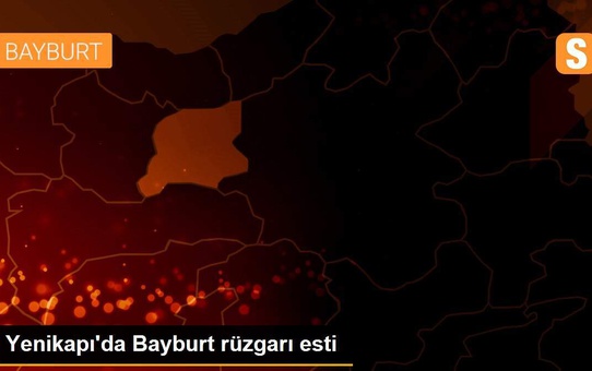 Yenikapı'da Bayburt rüzgarı esti