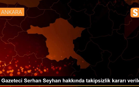 Gazeteci Serhan Seyhan hakkında takipsizlik kararı verildi